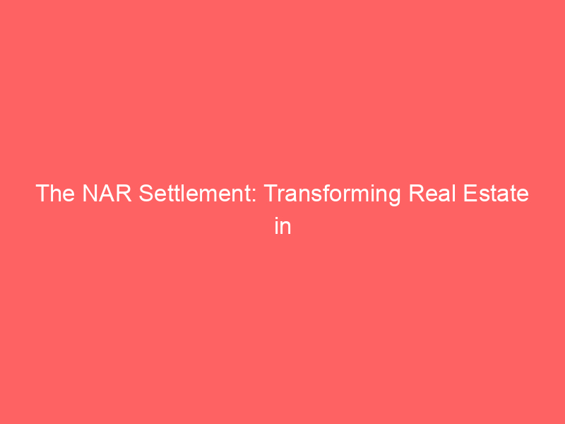 The NAR Settlement: Transforming Real Estate in Michigan 2 the nar settlement transforming real estate in michigan 440 338b7