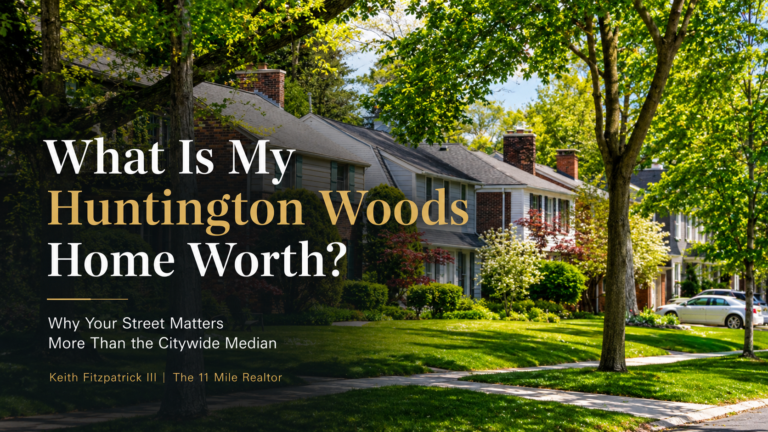 Huntington Woods home value guide featuring a tree lined neighborhood and the question “What Is My Huntington Woods Home Worth?”